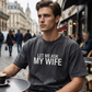 👕"Let Me Ask My Wife" Vicces nyomtatott póló férfiaknak✨